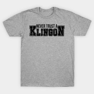 Never Trust a Klingon (Black Text) T-Shirt